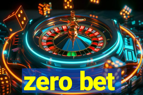 zero bet